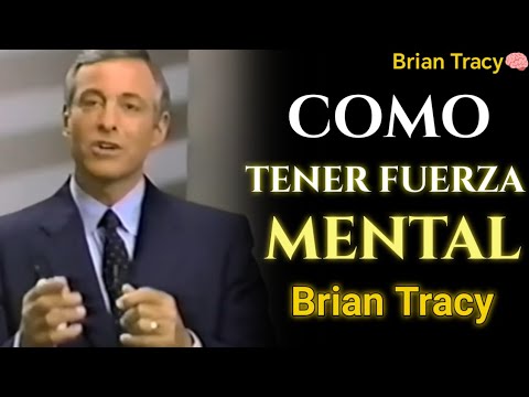 🧠 Como Tener FUERZA MENTAL | BRIAN TRACY