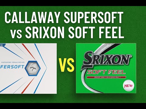 Callaway Supersoft vs Srixon Soft Feel Review Best Golf Balls for Beginners