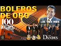 Los Panchos, Los Dandys y Los Tecolines || Sus 50 Mejores Boleros De Oro || Musica Latinoamericana