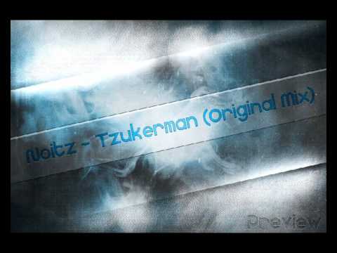 Noitz - Tzukerman (Original Mix) [PREVIEW]