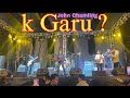K Garu ? live concert at Patan music fest by john chamling @JohnChamlingTV