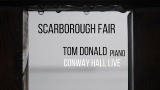 Scarborough Fair : Classical Piano Improvisation by Tom Donald