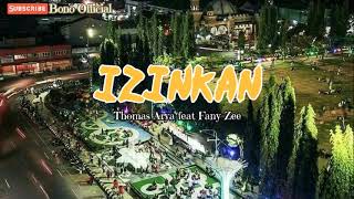 Download lagu Thomas Arya feat Fany Zee - Izinkan (Lyric) mp3
