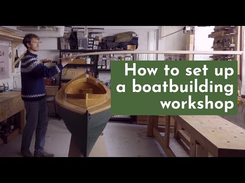 How to set up a boatbuilding workshop