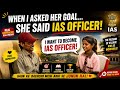 The Dream Of An IAS Officer Starts Here Dear Gaonwalon Vikash Veera