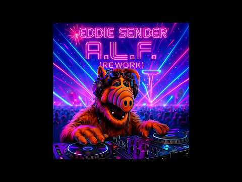 Eddie Sender - A.L.F. (Retro Rework)
