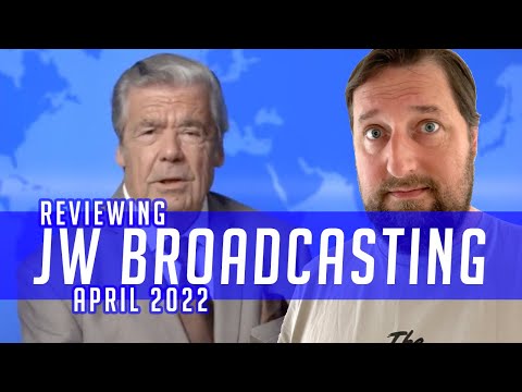 Reviewing JW Broadcasting - April 2022 (with Gerrit Lösch)
