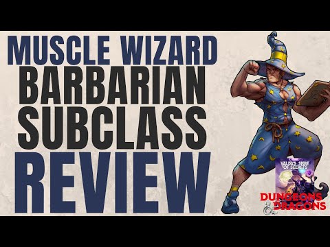 Muscle Wizard Barbarian Subclass Review (Valda's Spire of Secrets) - D&D 5e Subclass Series