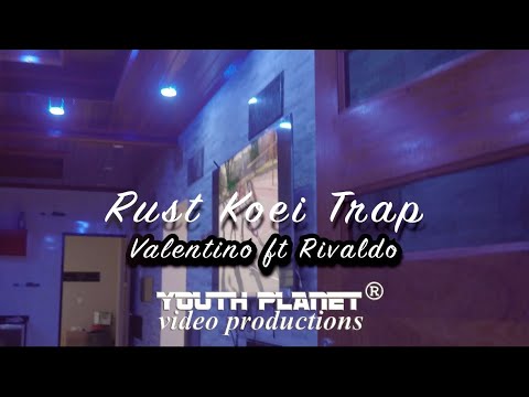 LLG Valentino X Rivaldo - Rust Koei Trap (Official Video Clip)