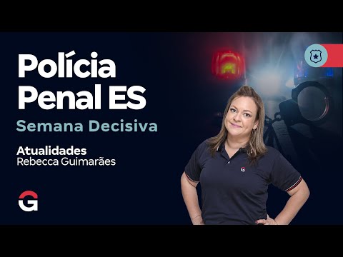 Espírito Santo State Penitentiary Police Exam: Decisive Week | Current Events with Rebecca Guimarães