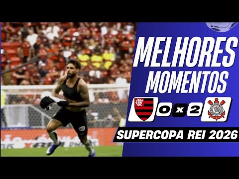 Flamengo 0 x 2 Corinthians | Melhores Momentos (COMPLETO) | SuperCopa REI 2026
