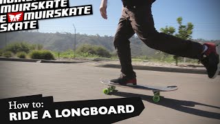 How To: Ride a Longboard with Louis Pilloni and Chelsea Nelson | MuirSkate Longboard Shop