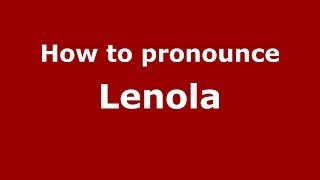 How to pronounce Lenola