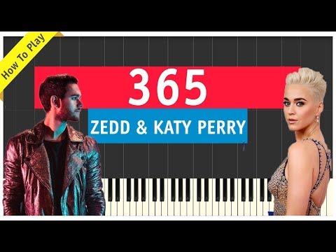 Katy Perry & Zedd - 365 - Piano Cover (Tutorial & Sheet Music)