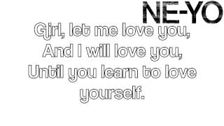 Ne-Yo - Let Me Love You (Until You Learn to Love Yourself) Lyrics