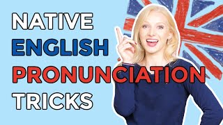 2 Native English Pronunciation Tricks | Speak British English