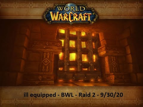 ill equipped - BWL - Raid 2 - Resto Shaman POV