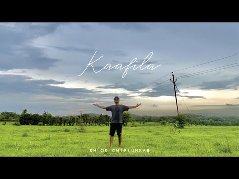 Shlok Chiplunkar - Kaafila Feat. Kaustubh More (Official Music Video)