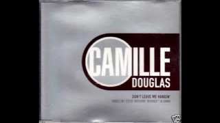 Camille Douglas - Don't Leave Me Hangin' (Up All Night Club Mix)