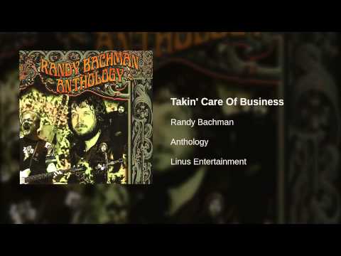 Randy Bachman - Takin' Care Of Business