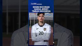 SEGINI BOCORAN HARGA JERSEY ANYAR TIMNAS INDONESIA, Termahal Sentuh Jutaan