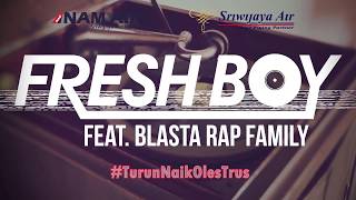 Fresh Boy Ft Blasta Rap Family - Turun Naik Oles T