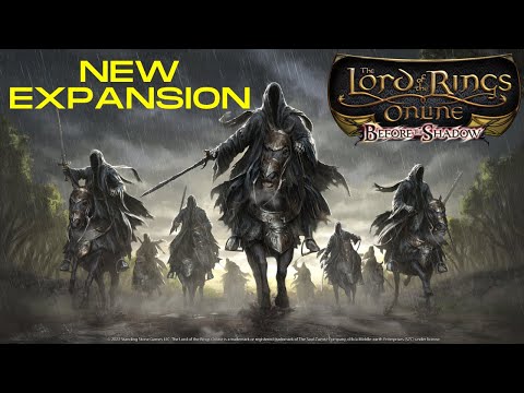 New LOTRO Expansion - Before the Shadow - News and Speculation