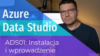 Azure Data Studio #1 | Instalacja i wprowadzenie