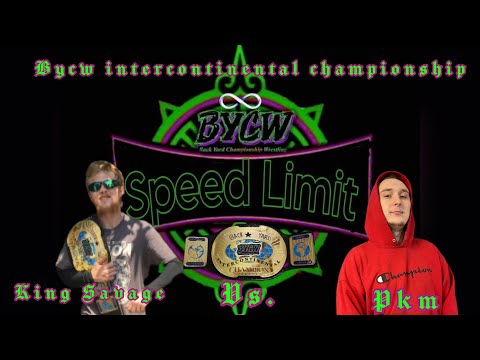 Bycw speed limit 4! King Savage (c) vs. pkm (Backyard wrestling)