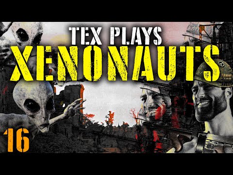 TEX PLAYS XENONAUTS [MODDED TO HELL] PART 16