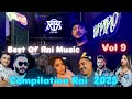 Compilation Rai 2025 Mix Best Of DJ PIPO REMIX RAI اجمل اغاني الراي 2025 Vol 9