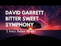 David Garrett - Bitter Sweet Symphony  1 hour | Relax Music 464