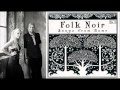 Folk Noir - The Ragged Wood 