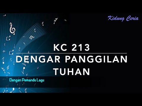 KC 213 Dengar Panggilan Tuhan - Dengan Pemandu Lagu - Kidung Ceria