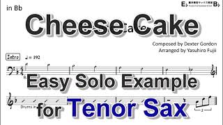 Cheese Cake (Dexter Gordon) - Easy Solo Example for Tenor Sax