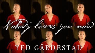 Ted Gärdestad - Nobody Loves You Now // A capella av Elsa Henretta