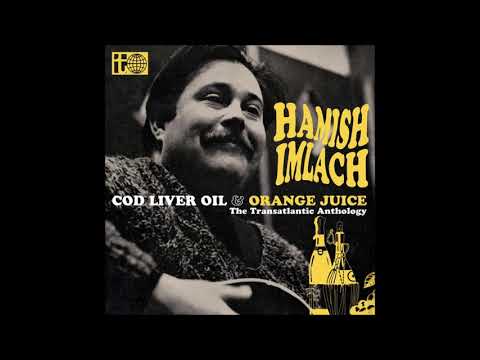 Hamish Imlach - Cod Liver Oil and Orange Juice