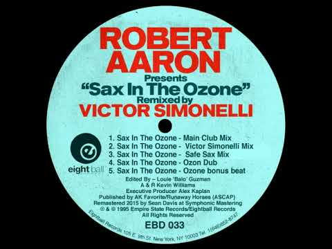 Robert Aaron - Sax In The Ozone (Main Club Mix)