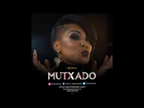Neyma - Mutxado (feat. Tsotsi Nigga)