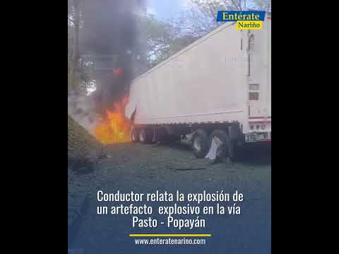 Narran explosión en la vía Pasto–Popayán: tractomula incinerada y heridos