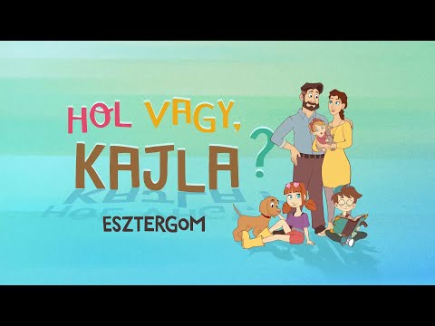 Rajzfilmsorozat: Hol vagy, Kajla? || 4. rész || Esztergom