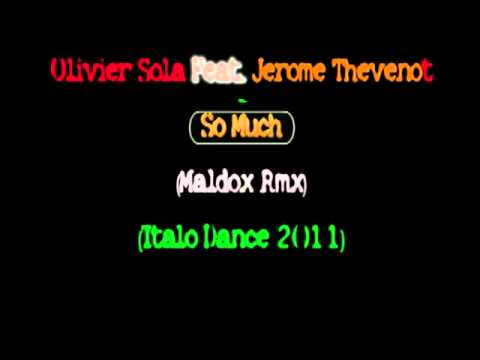 Olivier Sola Feat. Jerome Thevenot - So Much (Maldox Rmx)