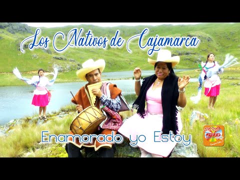NATIVOS DE CAJAMARCA-ENAMORADO YO ESTOY-Oficial-Youtube