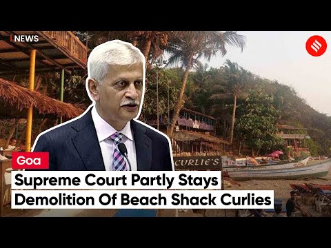 Supreme Court Partly Stays Demolition Of Goa’s Famous Beach Shack Curlies