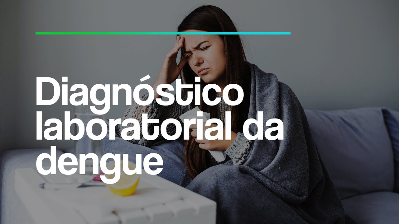 Telessaúde Goiás - Diagnóstico Laboratorial da Dengue