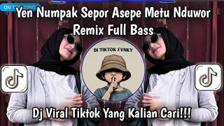 Download lagu DJ YEN NUMPAK SEPOR ASEPE METU NDUWOR SLOWED • DJ OJO NGECE KARO WONG ORA NDUWE FULL BASS TERENAK🔥 mp3