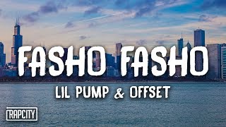 Lil Pump - Fasho Fasho ft. Offset (Lyrics)