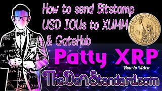 XRPL DEX Trading: Bitstamp Ripple IOU Deposit + Withdrawal - XUMM & GateHub - Patty XRP