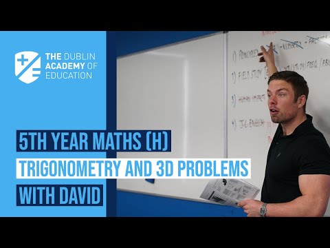 5th Year - Maths (H) - Trigonometry & 3D Problems - David Lewis