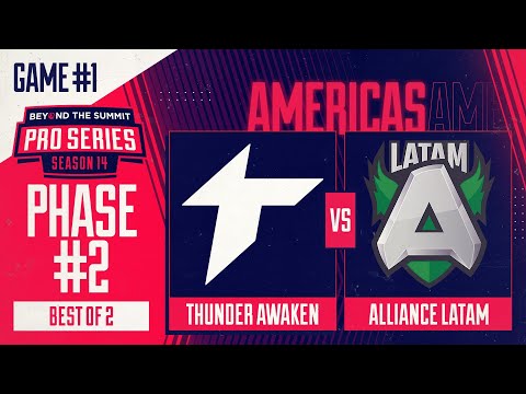 Thunder Awaken vs Alliance.LATAM Game 1 - BTS Pro Series 14 AM: Phase 2 w/ Kmart & ET